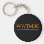 What Would the Marching band Do? Keychains