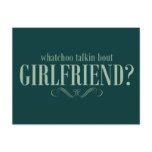 Whatchoo talkin bout girlfriend postcards