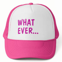 Whatever
