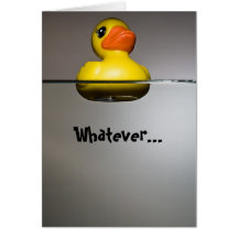Whatever... FLOATS YOUR DUCK! Cards