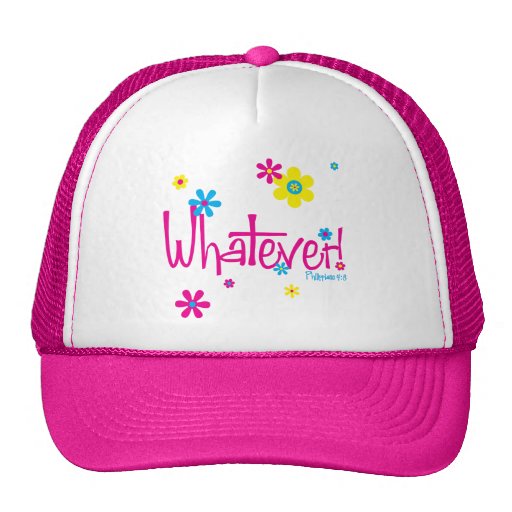 Whatever! Hat