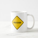 Whatever Highway Sign Coffee Mugs