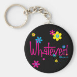 Whatever! Keychain