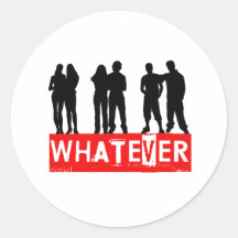 Whatever makes you happy round stickers