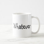 Whatever Mug