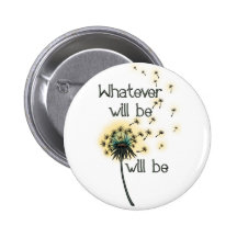Whatever Will Be Pin