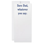 Whatever You Say Dad Sure rack cards