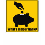 What's in your bank? T-Shirt