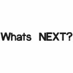 Whats NEXT? embroidered shirts