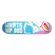 What's Up Dog Skateboard Deck