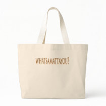whattsamattayou funny canvas bag