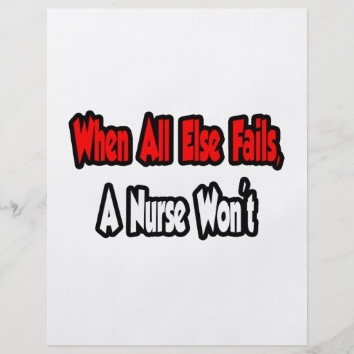 When All Else Fails, A Nurse Won't Full Colour Flyer