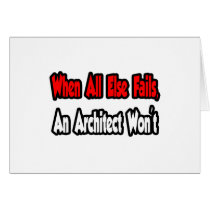 When All Else Fails, An Architect Won't