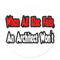 When All Else Fails, An Architect Won't