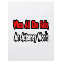 When All Else Fails, An Attorney Won't