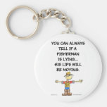 When are fishermen liars? key chains