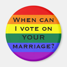 When can I vote on YOUR marriage? Magnets