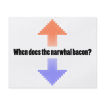 When Does the Narwhal Bacon Upvote Reddit Question Personalised Flyer