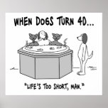 When Dogs Turn 40 Poster posters