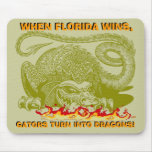 WHEN FLORIDA WINS GATORS TURN INTO DRAGONS MOUSEPD MOUSE MAT