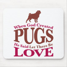 When God Created Pugs Mouse Mats