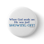 When God Made Me Button