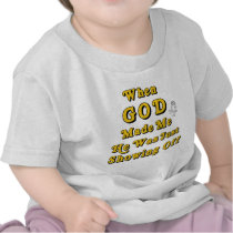 When God Made Me He Was Just Showing Off