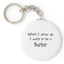 When I grow up I want to be a Barber