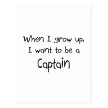 When I grow up I want to be a Captain Post Cards