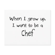 When I grow up I want to be a Chef