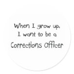When I grow up I want to be a Corrections Officer stickers
