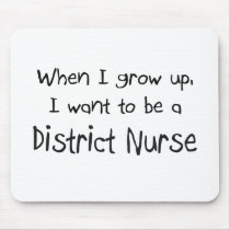 When I grow up I want to be a District Nurse