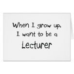 When I grow up I want to be a Lecturer cards