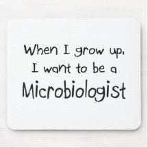 When I grow up I want to be a Microbiologist Mousemats