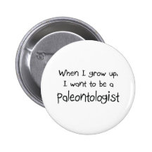 When I grow up I want to be a Paleontologist Pin