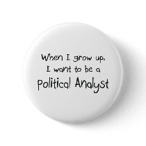 When I grow up I want to be a Political Analyst