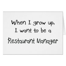 When I grow up I want to be a Restaurant Manager Card