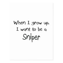 When I grow up I want to be a Sniper Postcards