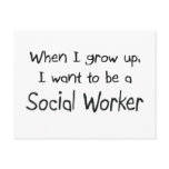 When I grow up I want to be a Social Worker postcards