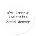 When I grow up I want to be a Social Worker stickers