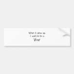 When I grow up I want to be a Vicar Bumper Sticker