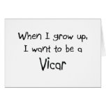 When I grow up I want to be a Vicar Greeting Cards