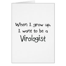 When I grow up I want to be a Virologist Cards