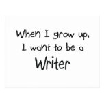 When I grow up I want to be a Writer Postcard