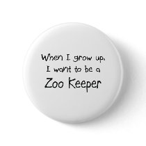 When I grow up I want to be a Zoo Keeper