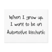 When I grow up I want to be an Automotive Mechanic