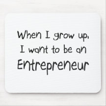When I grow up I want to be an Entrepreneur Mousemats