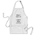 When I said I do I didn't mean cooking! Aprons