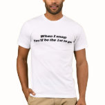 When I snap t-shirts
