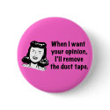 When I want your opinion ... buttons